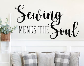 Sewing room decor | Sewing Mends the Soul Wall Decal, Sewing wall decal, Quilting wall decal, Craft room decal, Farmhouse Craft room Decor