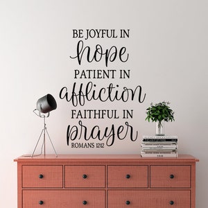 Be Joyful In Hope Wall Decal Scripture Romans 12 12, Christian Bible Verse Wall Art, Religious vinyl decal gift, Affirmation inspiration image 1