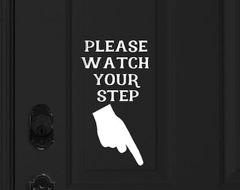 Please Watch Your Step Vinyl Decal, Caution Stairs Sign