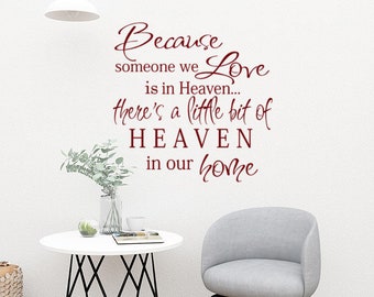 Wall Decals, Memorial Gifts, Because someone we Love is in Heaven There's a Little bit of Heaven in our Home, Remebrance Gift, Vinyl Decals