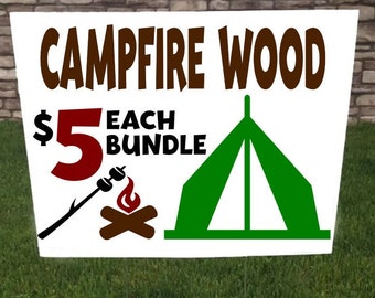 Campfire Wood for Sale Yard Sign, Bundled Camping Wood, Corrugated yard signs, 24 x 18, Lawn Signs, For Sale Sign, Campground Camping Tent