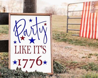 Patriotic Vinyl Decal, Party Like it's 1776, Deck Decor Americana Sign 4th of july Decor, Independence Day Porch Decor, BBQ Patio Backyard