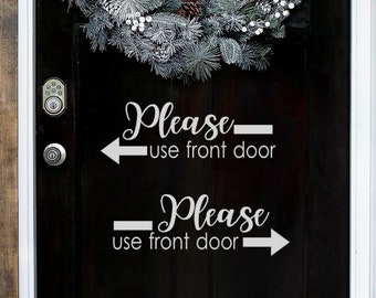 Please Use Front Door Vinyl Decal - Front door Decal sign - Office door decal - business decals for door or window - Outdoor decal - Arrow