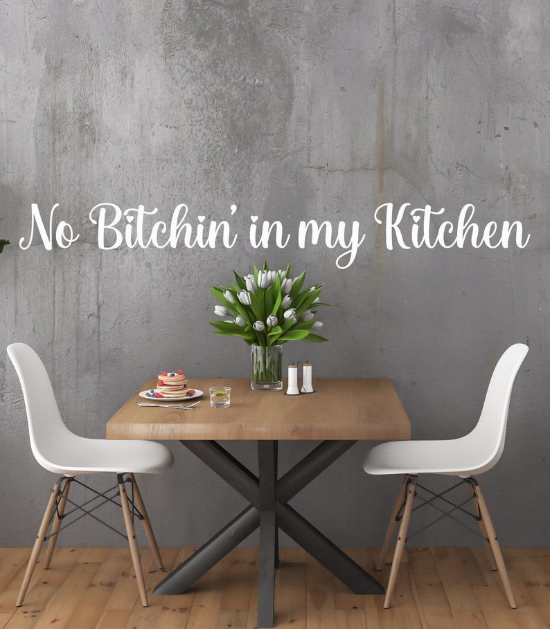 No Bitchin' in My Kitchen Wall Decal, Funny Mothers day gift for mom Grandma, Chef cook Baker Decor, Kitchen Vinyl Wall Decal Decor image 1