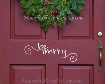 Be Merry Vinyl Decal, Christmas Door Sticker