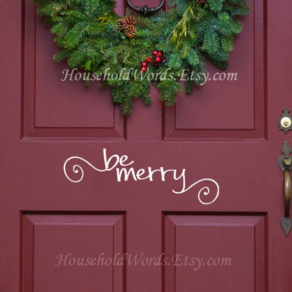 Be Merry Vinyl Decal Door Decals, Christmas Vinyl Decals, Christmas Decor, Household Words, Christmas Stickers, Be Merry Decal, Front Door