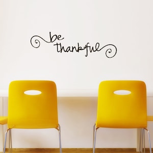 Thanksgiving vinyl decals, Holiday wall decals, Be Thankful vinyl sticker, Holiday Decor, Thanksgiving Family Gathering, Business Office