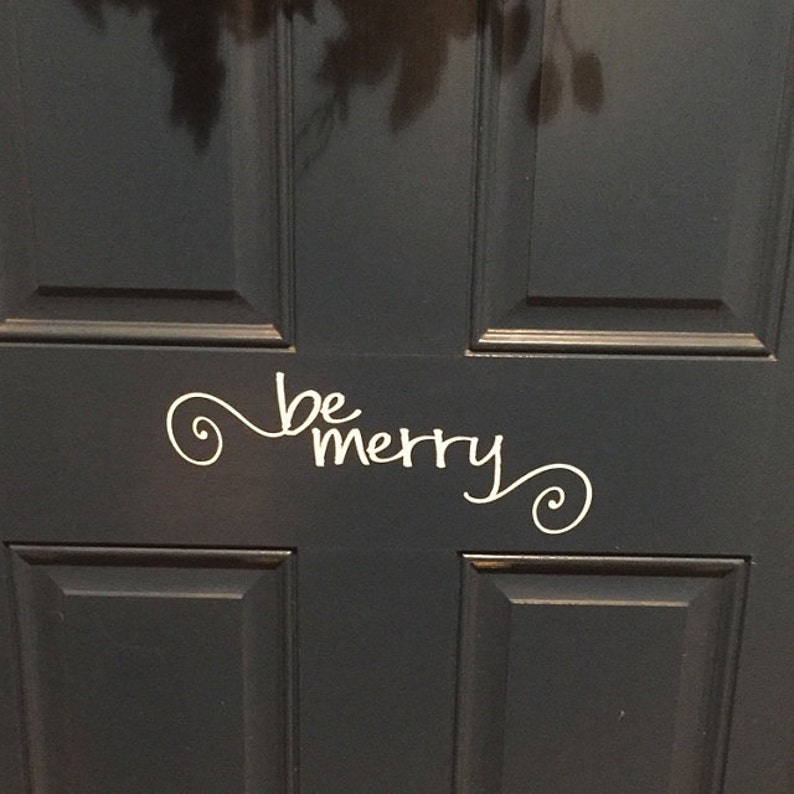 Be Merry Vinyl Decal Door Decals Christmas Vinyl Decals White