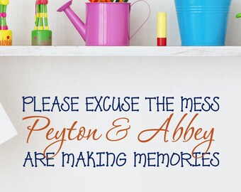 Please Excuse the Mess are Making Memories Personalized kids Grandkids Grandbaby Name Wall Decal, Playroom Wall Decal LARGE DECAL  44X19