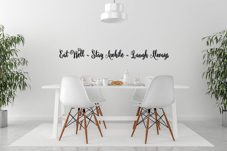 Vinyl Wall Decal Words Kitchen Decor Eat Well Stay Awhile Laugh Always Dining Room