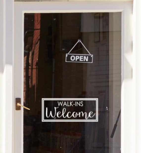 Walk Ins Welcome Business Store Sign Vinyl Decal Sticker Window Door 