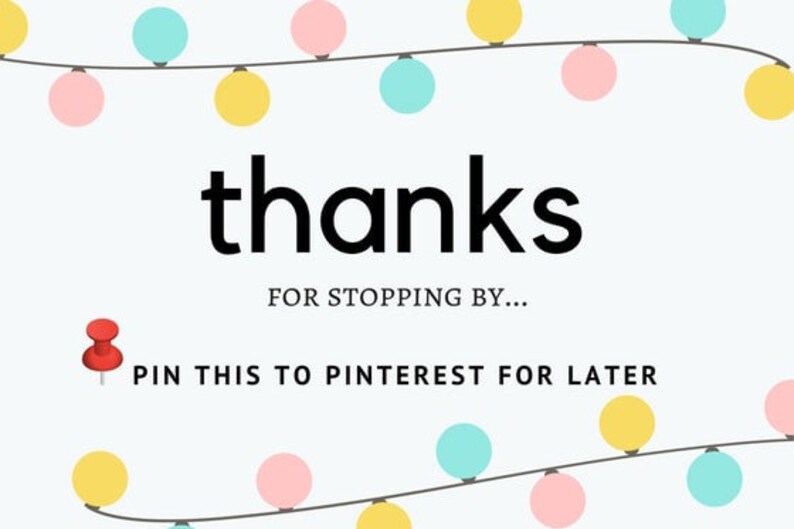 May include: White background with the word "thanks" in large black letters. Below, the text reads "FOR STOPPING BY..." and "PIN THIS TO PINTEREST FOR LATER". Decorative string lights with pink, yellow, and teal bulbs.