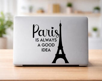 Paris is always a good Idea Vinyl Decal, Paris Decor