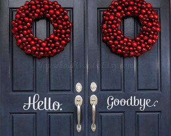 Hello goodbye Decal set - Front Door Decals - Office Decals - Teen gifts - Door decorations - Entrance Signs - vinyl words - household words