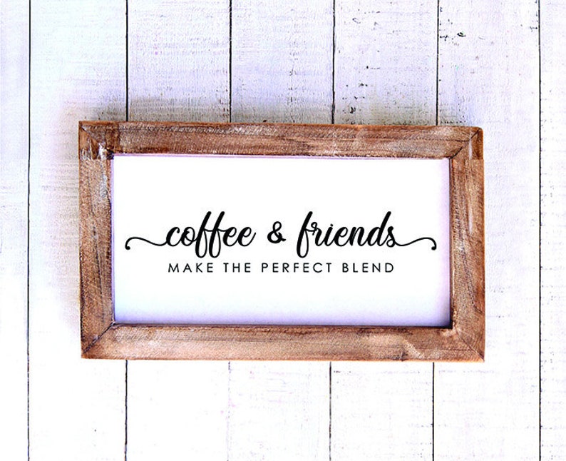 Coffee Bar Vinyl Decal, Coffee Bar Decor, Coffee and Friends Make the Perfect Blend,Coffee Sign, Coffee and Friends, Farmhouse Kitchen Decor image 3