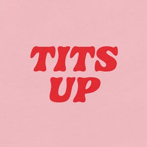 Tits Up Graphic Tee, Bella Canvas Cotton T-Shirt