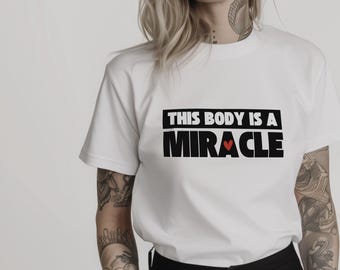 Miracle Body White T-Shirt: Positive Body Image Shirt