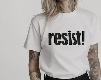 Resist! White T-Shirt: Civil Rights Protest Shirt