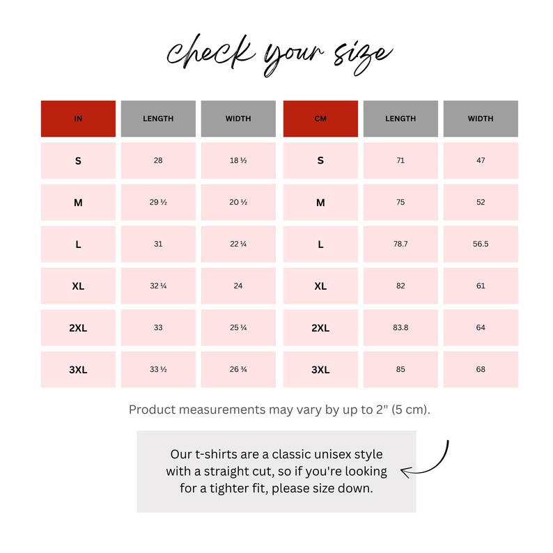 May include: A white chart displaying t-shirt size measurements in inches and centimetres, with sizes from S to 3XL. The chart includes length and width dimensions. The text "check your size" is at the top. The text says the t-shirts are a classic unisex style.