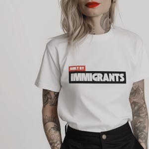 Built By Immigrants Minimalist T-Shirt // immigrant shirt immigrant gift immigration tshirt anti maga anti trump shirt for women