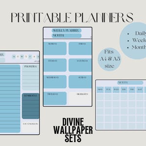 May include: Printable planners in a light blue and white color scheme. The image includes daily, weekly, and monthly planner templates. The text on the image says "Printable Planners", "Divine Wallpaper Sets", and "Fits A4 & A5 size".