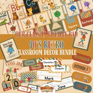 May include: A collection of educational classroom posters and labels featuring retro 90s graphics, including alphabet cards, month names, name tags, and daily schedule signs with cartoon characters and the text OUR CLASS IS TOTALLY RAD.