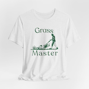 Grass Master, Lawn Mower, Dad Shirts, Funny Outdoors Shirts, Funny Mens TShirts, Mowing The Lawn Shirts, Lawn Mower, Funny Outdoors Shirts