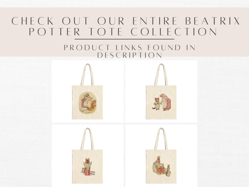 CHECK OUT OUR ENTIRE Beatrix Potter COLLECTION
Check out our entire Beatrix Potter tote bag collection. Product links found in the description: Tom Kitten, Peter, Rabbit, The Tailor Mouse