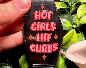 Hot Girls Hit Curbs Keychain: Funny Motel Style Car Accessory