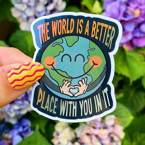 Suicide Prevention 988 Awareness Sticker | The World is Better Place | Waterproof Glossy Vinyl Mental Health Decal | Laptop & Kindle Sticker