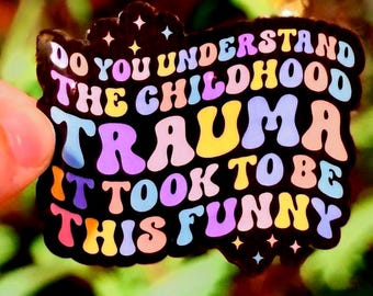 Kindheit Trauma Humor Aufkleber | Psychische Gesundheit Vinyl Aufkleber | Therapie Humor Geschenk | Sarkastischer selbstbewusster Aufkleber