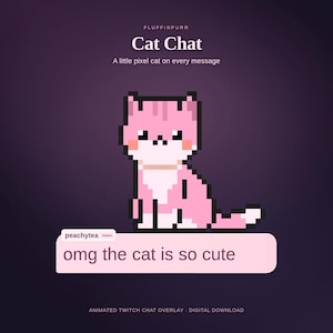 以下が含まれることがあります： ピンク色のピクセル猫が描かれたデジタルグラフィック。チャットバブルには「peachytea Admin」と「omg the cat is so cute」というテキストがあります。上部には「FLUFFINPURR Cat Chat A little pixel cat on every message」、下部には「ANIMATED TWITCH CHAT OVERLAY DIGITAL DOWNLOAD」と書かれています。