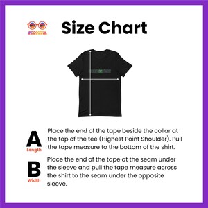 Peut inclure: Tableau des tailles pour un t-shirt noir avec des instructions sur la fa&ccedil;on de mesurer la longueur et la largeur &agrave; l'aide d'un ruban &agrave; mesurer. Les instructions montrent comment mesurer du point le plus haut de l'&eacute;paule jusqu'au bas du t-shirt pour la longueur et de la couture sous la manche en travers du t-shirt jusqu'&agrave; la couture sous la manche oppos&eacute;e pour la largeur.