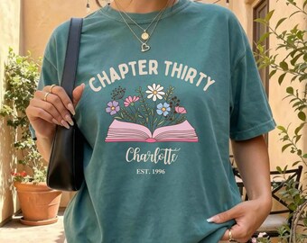 Custom Chapter 30 Shirt, Personalized 1996 Floral Tee,30th Birthday Bookish Gift, Book Lover Present,Thirty Years Old Tee, Wife, Daughter