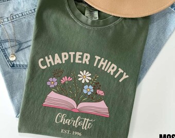 Custom Chapter 30 Shirt, Personalized 1996 Floral Tee,30th Birthday Bookish Gift, Book Lover Present,Thirty Years Old Tee, Wife, Daughter