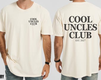 Cool Uncles Club Comfort Colors Shirt, Custom Est Date Uncle Gift, Pregnancy Announcement Tee, New Uncle Shirt, Uncle Birthday Gift, Funcle
