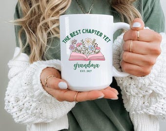 The Best Chapter Yet Grandma Mug, Personalized Est Year Coffee Cup, New Grandmother Gift, Pregnancy Announcement Mom, First Time Grandma