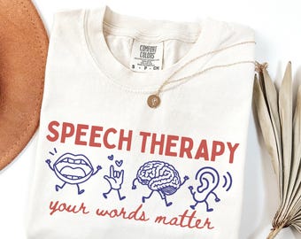 Speech Therapy T-Shirt, SLP Graduation Gift, Your Words Matter Tee