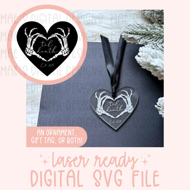 May include: A clear acrylic heart-shaped ornament with a black skeleton hand design. The hands are forming a heart shape and the text "til death" is inside the heart. The text "Est. 2015" is below the heart.