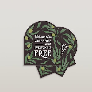 Adesivo "Nessuno di noi è libero" / Adesivo in vinile con illustrazione oliva e finitura opaca