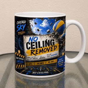 Chicago Sky Mug | No Ceiling Removed | Chicago Basketball Coffee Mug | WNBA Fan Gift | 11 oz Ceramic Mug