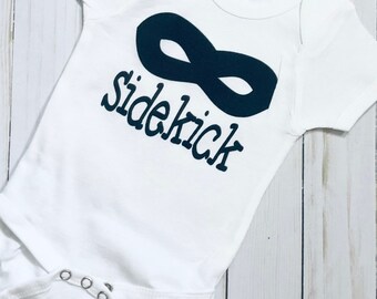 Every Super Hero Needs a Sidekick shirt