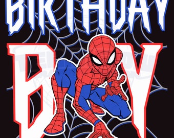 May include: A red and blue Spiderman character in a crouching pose with a white background that says "Birthday Boy" in blue and red letters. The background is a black and gray spider web.