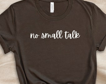 No Small Talk | Unisex Soft Cotton T-Shirt | Introvert, Quiet Life, Homebody, Antisocial Club
