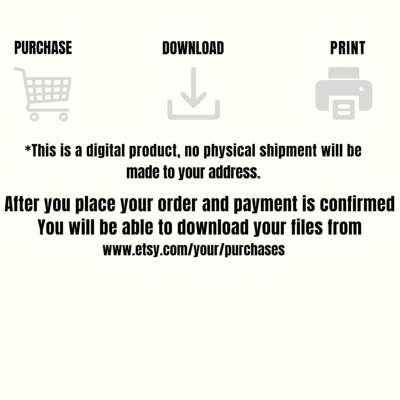 May include: Image with the words PURCHASE, DOWNLOAD, and PRINT above corresponding icons of a shopping cart, a downward arrow, and a printer. Text states this is a digital product and how to download files.