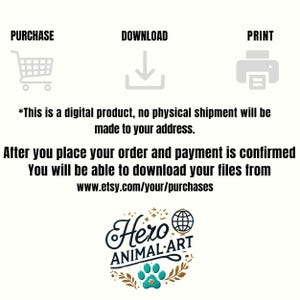 May include: Digital product image with icons for purchase, download, and print. Text states, "This is a digital product, no physical shipment will be made to your address." Includes the Etsy URL for downloads and a logo for Hero Animal Art.