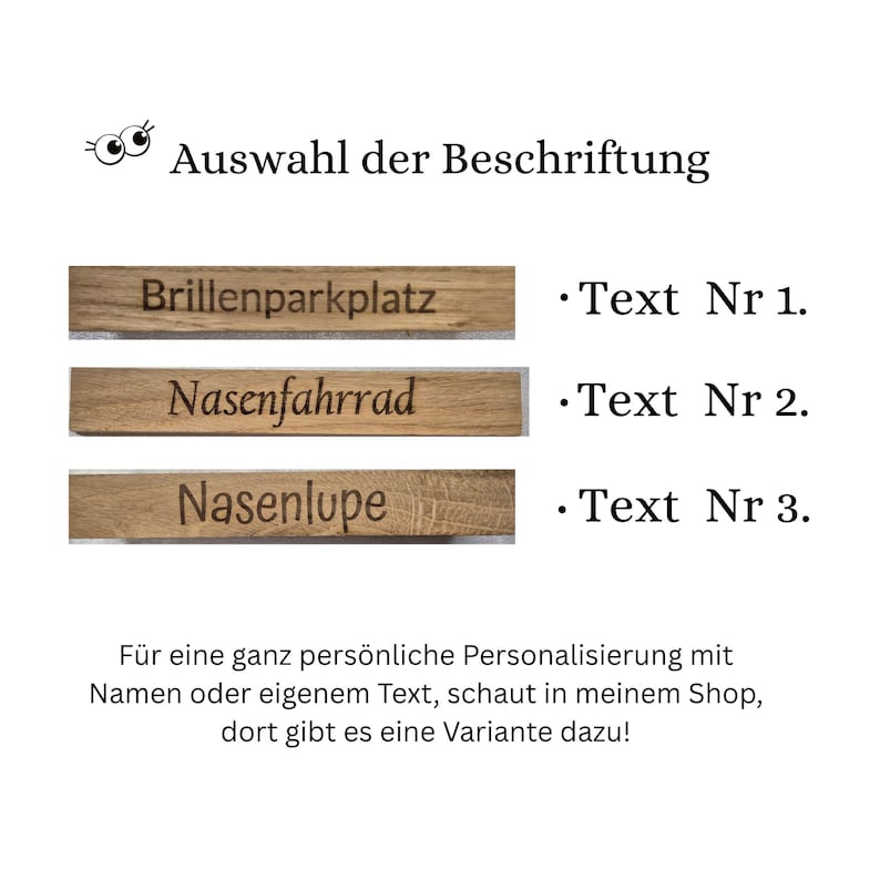 May include: Wooden plaques with engraved text, including "Brillenparkplatz", "Nasenfahrrad", and "Nasenlupe". The image also includes the text "Auswahl der Beschriftung" and additional text in German. The plaques are a light brown color.