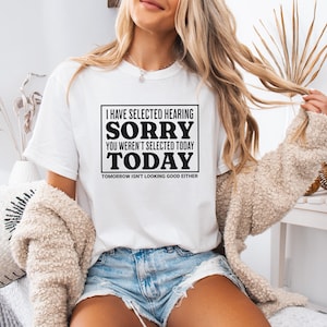 Selective Hearing T-Shirt: Sarcastic Humor Comfort Colors Tee