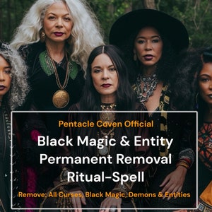 May include: A group of six women with diverse skin tones and hair styles. The image features text that reads "Pentacle Coven Official Black Magic & Entity Permanent Removal Ritual-Spell". The text also says "Remove: All Curses, Black Magic, Demons & Entities".