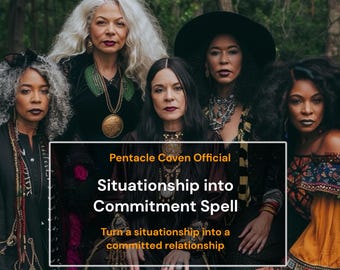 Situationship into Commitment Ritual Love Relationship Spell Magic